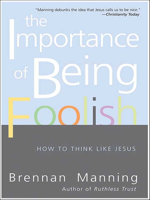 Title details for The Importance of Being Foolish by Brennan Manning - Wait list